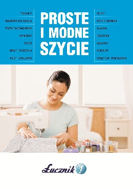 Ksika ucznik PORADNIK PROSTE I MODNE SZYCIE